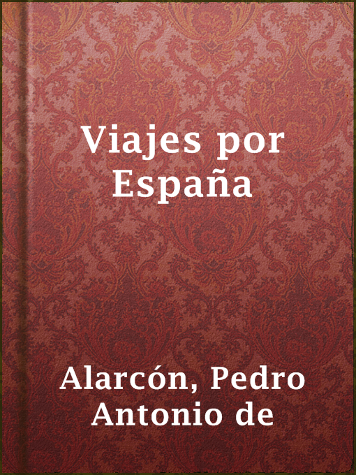 Pedro Antonio de Alarcón作のViajes por Españaの作品詳細 - 貸出可能